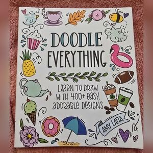 "Doodle Everything" Drawing Book by Amy Latta-400+ Drawing Tutorials (New)